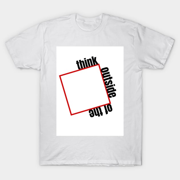 think outside of the box T-Shirt by art that marqs